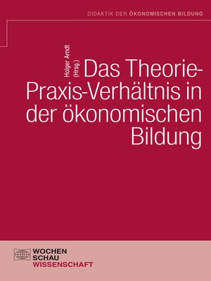 cover image of Das Theorie-Praxis-Verhältnis in der ökonomischen Bildung
